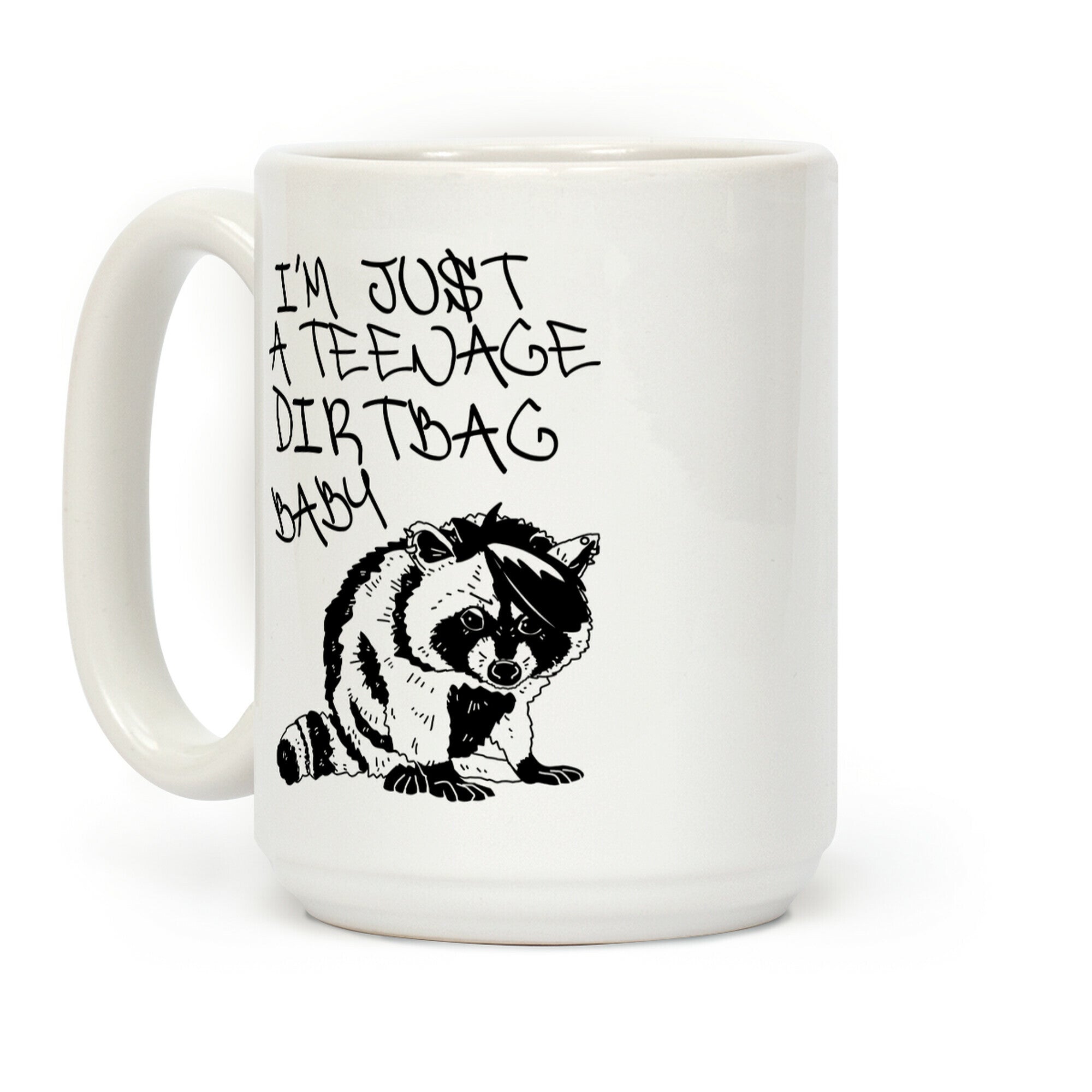 I'm Just a Teenage Dirtbag Baby Emo Raccoon Coffee Mug